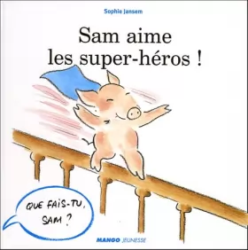 Couverture du produit · Sam aime les supers-héros !