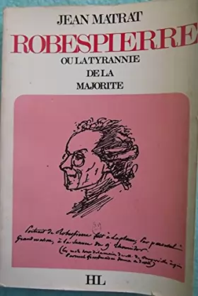 Couverture du produit · ROBESPIERRE OU LA TYRANNIE DE LA MAJORITE