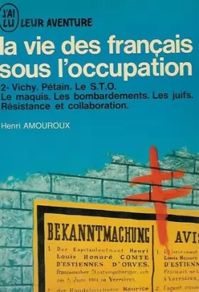 Couverture du produit · La vie des Français sous l'occupation : Tome 2 : Vichy : Pétain : Le S.T.O : Le maquis : Les bombardements : Les juifs : Résist