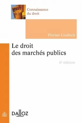 Couverture du produit · Le droit des marchés publics - 6e éd.