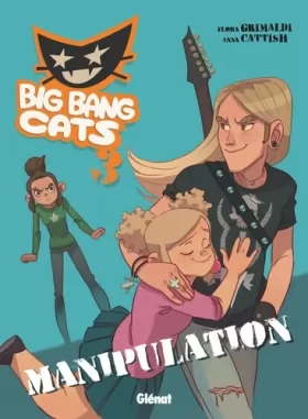 Couverture du produit · Big Bang Cats - Tome 03: Manipulation