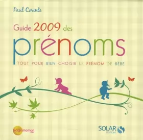 Couverture du produit · Guide 2009 des prénoms: Tout pour bien choisir le prénom de bébé