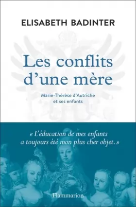 Couverture du produit · Les conflits d'une mère: Marie-Thérèse d'Autriche et ses enfants