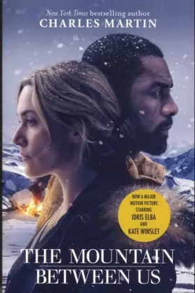 Couverture du produit · The Mountain Between Us: Now a major motion picture starring Idris Elba and Kate Winslet