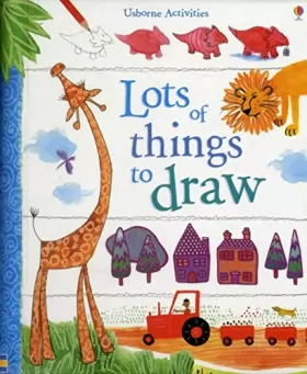 Couverture du produit · USBORNE BOOK OF LOTS OF THINGS TO DRAW BY (WATT, FIONA) SPIRAL BOUND