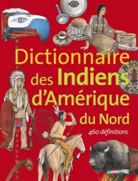 Couverture du produit · Dictionnaire des Indiens d'Amérique du Nord
