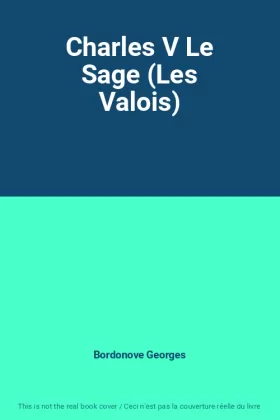 Couverture du produit · Charles V Le Sage (Les Valois)