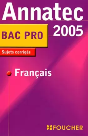 Couverture du produit · Annatec Foucher : Français, Bac Pro