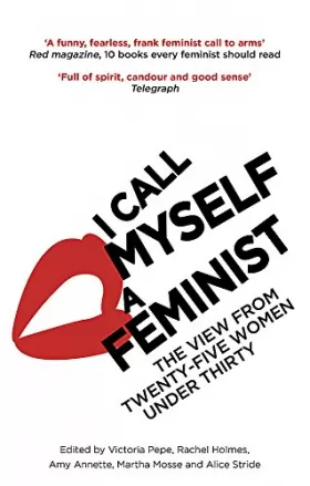 Couverture du produit · I Call Myself A Feminist: The View from Twenty-Five Women Under Thirty