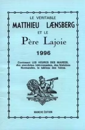 Couverture du produit · Le véritable Matthieu Laensberg et le Père Lajoie 1996