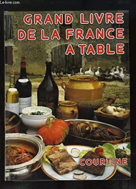 Couverture du produit · Grand livre de la France a table