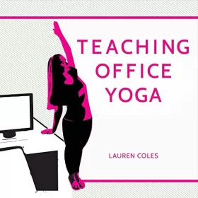 Lauren Coles - Teaching Office Yoga