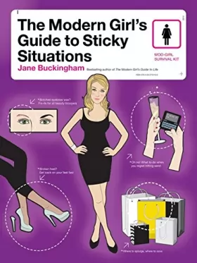 Jane Buckingham - The Modern Girl's Guide to Sticky Situations
