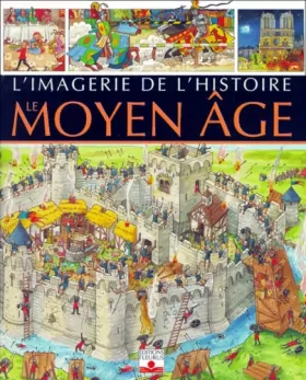 Marie-Renée Pimont - Moyen-Âge : imagerie de l'histoire