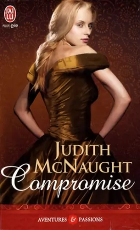 Judith McNaught et Catherine Plasait - Compromise