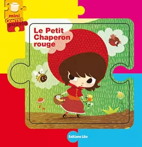 Virginie Aladjidi et Caroline Pellissier - Minicontes Puzzle : le Petit Chaperon Rouge - Dès 3 ans