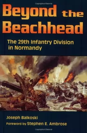 Couverture du produit · Beyond the Beachhead: The 29th Division in Normandy