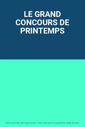 LE GRAND CONCOURS DE PRINTEMPS