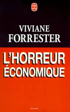 Viviane Forrester - L'horreur économique