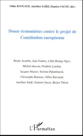 Couverture du produit · Douze économistes contre le projet de constitution européenne
