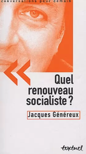 Jacques Généreux - Quel renouveau socialiste ?