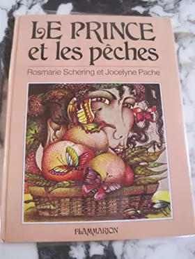 Rosmarie Schering et Jocelyne Pache - Le Prince et les pêches - Un conte japonais