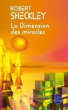 R Sheckley - La dimension des miracles