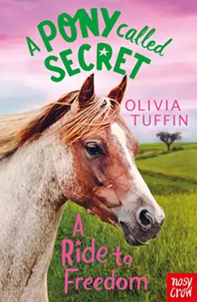 Couverture du produit · A Pony Called Secret: A Ride To Freedom