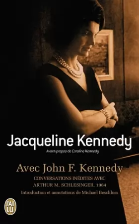 Couverture du produit · Avec John F. Kennedy : Conversations inédites avec Arthur M. Schlesinger 1964