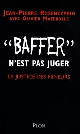 Couverture du produit · Baffer n'est pas juger : La justice des mineurs