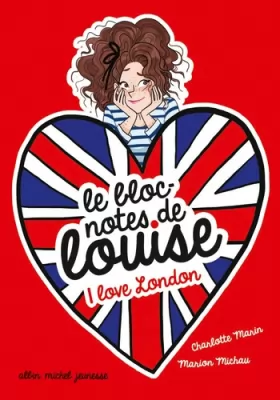 Couverture du produit · I love London: Le bloc-notes de Louise - tome 3