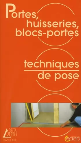 Couverture du produit · Portes, huisseries, blocs-portes : Techniques de pose