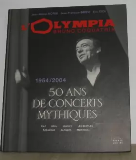 Couverture du produit · L'Olympia Bruno Coquatrix: Piaf, Brel, Johnny, les Beatles, Aznavour, Barbara, Montand
