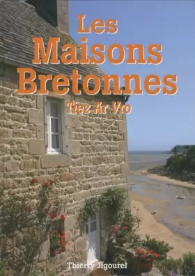 Couverture du produit · Les Maisons bretonnes : Tiez Ar Vro