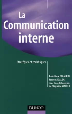Couverture du produit · La Communication interne : Stratégies et techniques