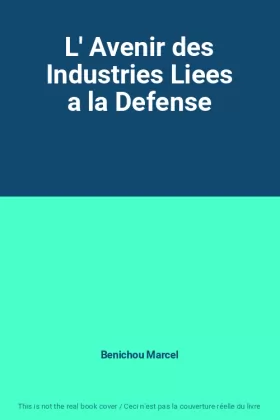 Couverture du produit · L' Avenir des Industries Liees a la Defense