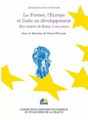 Couverture du produit · La France, l'Europe et l'aide au développement. Des traités de Rome à nos jours