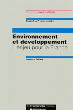 Couverture du produit · Environnement et développement : l'enjeu pour la France, rapport au premier ministre