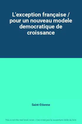Couverture du produit · L'exception française / pour un nouveau modele democratique de croissance