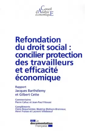 Couverture du produit · Refondation du droit social : concilier protection des travailleurs et efficacité économique (CAE n.88)