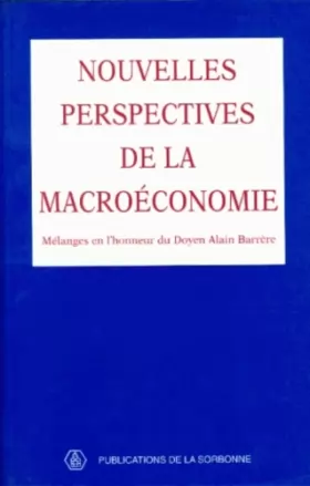Couverture du produit · Nouvelles perspectives de la macroéconomie: Mélanges en l'honneur d'Alain Barrèr