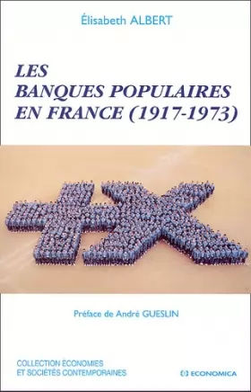 Couverture du produit · Les Banques Populaires en France 1917-1973