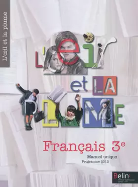 Couverture du produit · Francais 3e L'oeil et la plume : Programme 2012