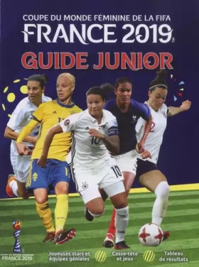 Couverture du produit · Coupe du monde féminine de la FIFA : Guide junior