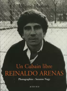 Couverture du produit · Reinaldo Arenas : Un Cubain libre