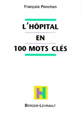 Couverture du produit · L'hôpital en 100 mots clés