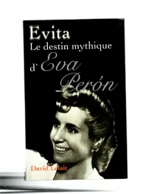 Couverture du produit · Evita, le destin mythique d'Eva Peron.