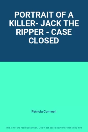 Couverture du produit · PORTRAIT OF A KILLER- JACK THE RIPPER - CASE CLOSED
