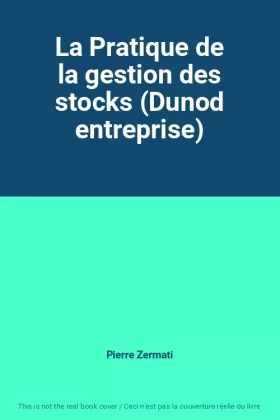 Couverture du produit · La Pratique de la gestion des stocks (Dunod entreprise)