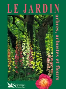 Couverture du produit · Le Jardin : arbres, arbustes et fleurs